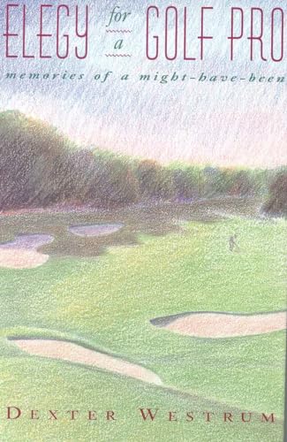 cover image Elegy for a Golf Pro: Memories of a Might-Have-Been