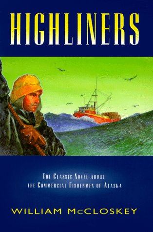 cover image Highliners: The Classic Novel Alaska and Its Fishermen