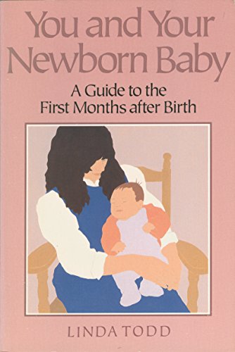 cover image You and Your Newborn Baby: A Guide to the First Months After Birth
