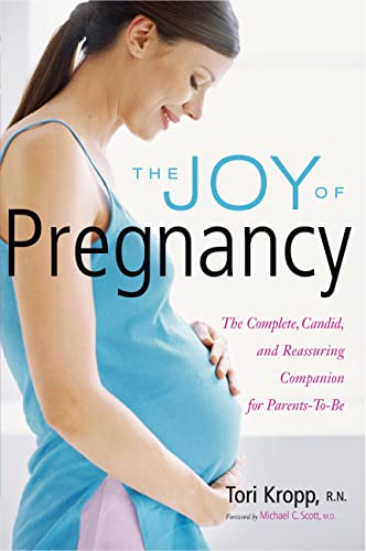 cover image The Joy of Pregnancy: The Complete, Candid, and Reassuring Companion for Parents-To-Be