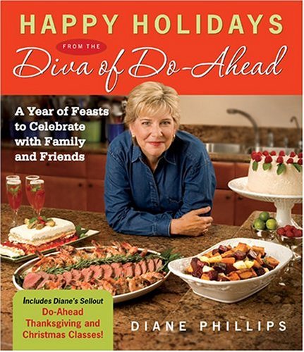 cover image Happy Holidays from the Do-Ahead Diva: A Year of Feasts to Celebrate with Family and Friends