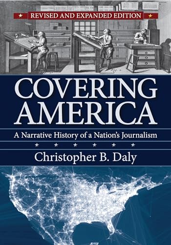 cover image Covering America: A Narrative History of a Nation's Journalism.