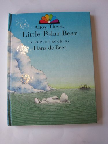 cover image Ahoy There, Little Polar Bear