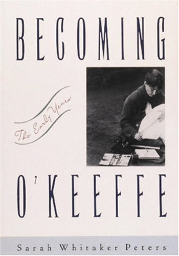 cover image Becoming O'Keeffe: The Early Years