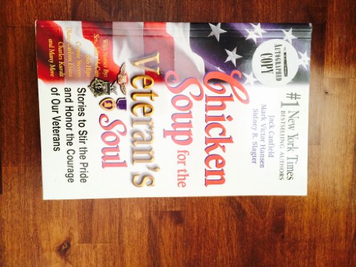 cover image CHICKEN SOUP FOR THE VETERAN'S SOUL: Stories to Stir the Pride and Honor the Courage of Our Veterans