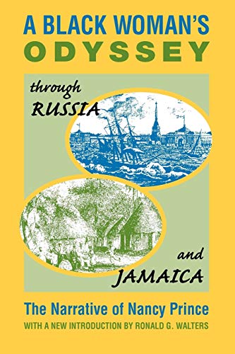 cover image A Black Woman's Odyssey Through Russia and Jamaica: The Narrative of Nancy Prince
