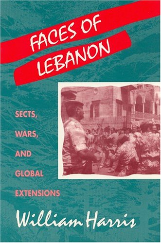 cover image Faces of Lebanon: Sects, Wars, and Global Extensions