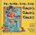 cover image Caldo, Caldo, Caldo/Sip, Slurp, Soup, Soup