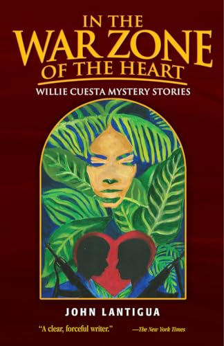 cover image In the War Zone of the Heart: Willie Cuesta Mystery Stories