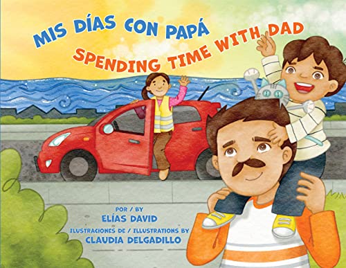 cover image Mis días con Papá/Spending Time with Dad