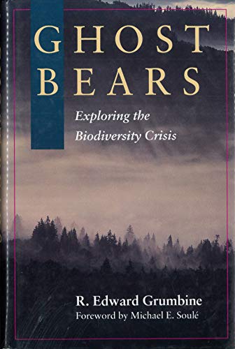 cover image Ghost Bears: Exploring the Biodiversity Crisis