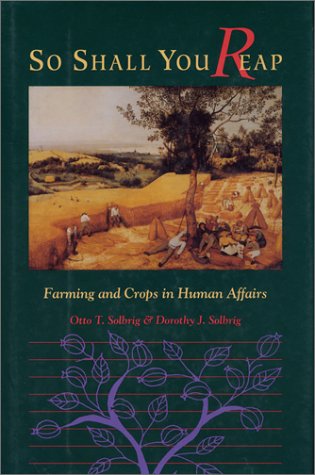 cover image So Shall You Reap: Farming and Crops in Human Affairs