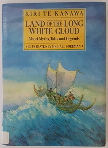 cover image Land of the Long White Cloud: Maori Myths, Tales, and Legends