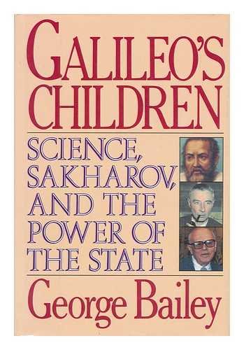 cover image Galileo's Children: Science, Sakharov, and the Power of the State