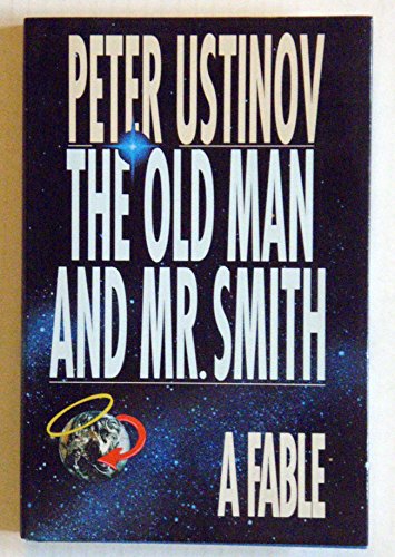 cover image The Old Man and Mr. Smith: A Fable