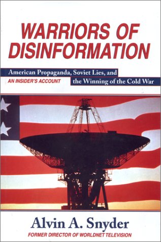 cover image Warriors of Disinformation: How Charles Wick, the Usia, and Videotape Won the Cold War