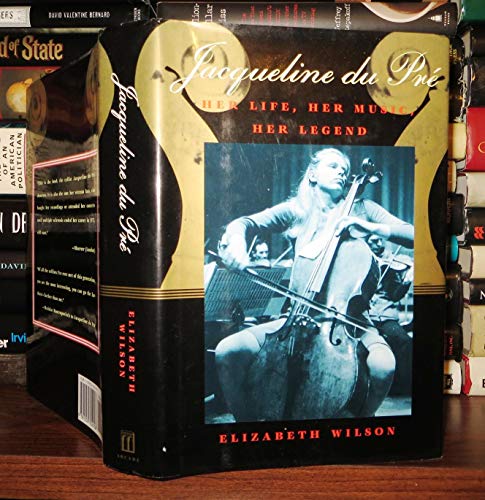 cover image Jacqueline Du Pre: Her Life, Her Music, Her Legend