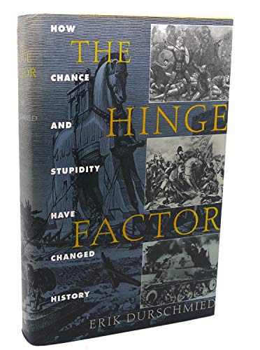 cover image The Hinge Factor: How Chance and Stupidity Have Changed History