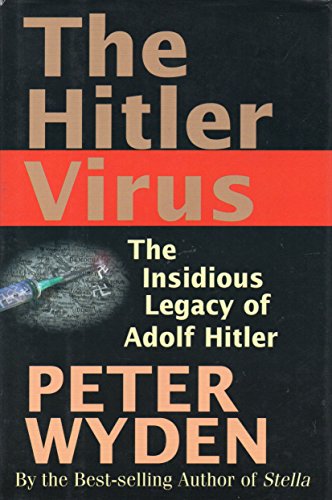 cover image THE HITLER VIRUS: The Insidious Legacy of Adolf Hitler
