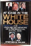 cover image At Ease in the White House: The Uninhibited Memoirs of a Presidential Social Aide