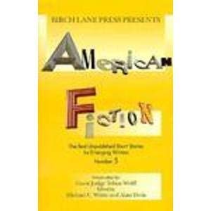 cover image Birch Lane Presents American Fiction: The Best Unpublished Short Stories by Emerging Writers