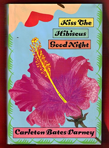 cover image Kiss the Hibiscus Good Night