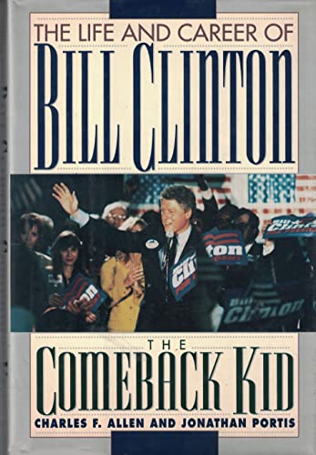 cover image The Comeback Kid: The Life and Career of Bill Clinton