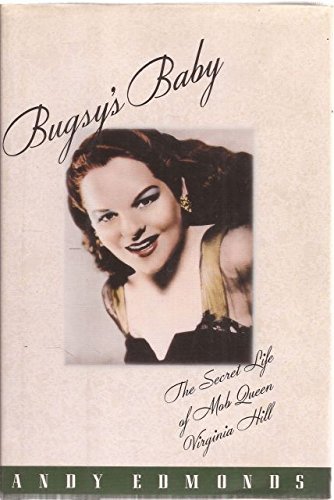 cover image Bugsy's Baby: The Secret Life of Mob Queen Virginia Hill