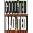 cover image Good Ted, Bad Ted: The Two Faces of Edward M. Kennedy