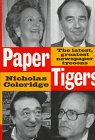 cover image Paper Tigers: The Latest, Greatest Newspaper Tycoons and How They Won the World