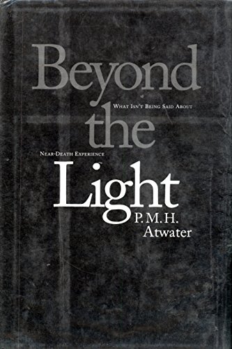 cover image Beyond the Light: What Isn't Being Said about Near-Death Experience