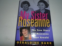 My Sister Roseanne: The True Story of Roseanne Barr Arnold