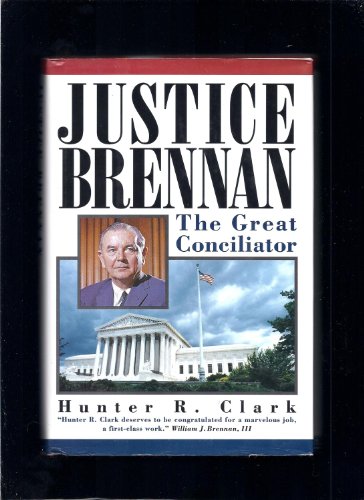 cover image Justice Brennan: The Great Conciliator