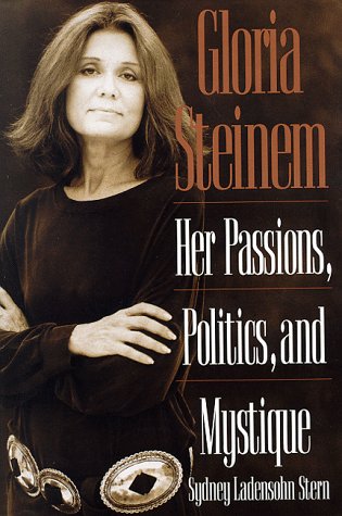cover image Gloria Steinem: Her Passions, Politics, and Mystique