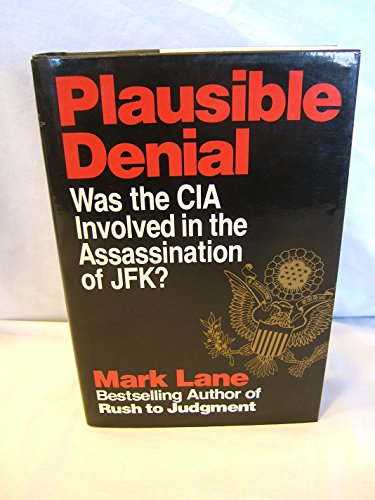 cover image Plausible Denial: Was the CIA Involved in the Assassination of JFK?