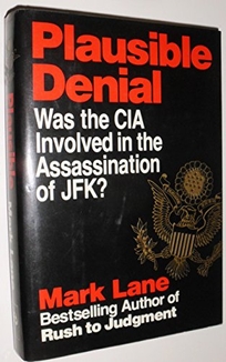 Plausible Denial: Was the CIA Involved in the Assassination of JFK?