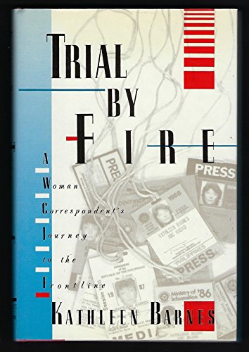 cover image Trial by Fire: A Woman Correspondent's Journey to the Frontline