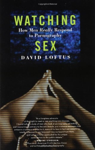 cover image WATCHING SEX: How Men Really Respond to Pornography