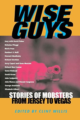 cover image Wise Guys: Stories of Mobsters from Jersey to Vegas