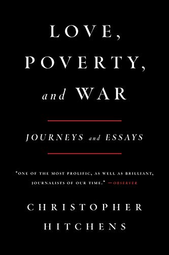 cover image LOVE, POVERTY AND WAR: Journeys and Essays