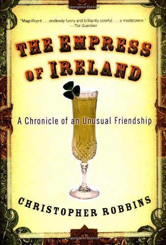 cover image THE EMPRESS OF IRELAND: A Chronicle of an Unusual Friendship