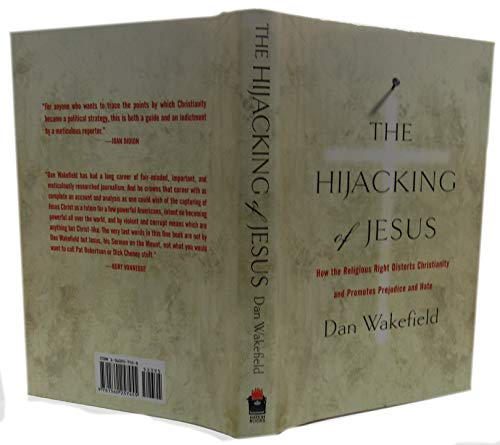 cover image The Hijacking of Jesus: How the Religious Right Distorts Christianity and Promotes Prejudice and Hate