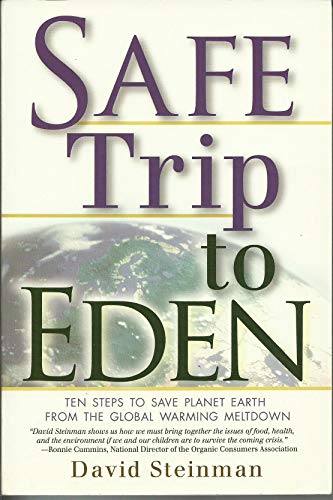 cover image Safe Trip to Eden: 10 Steps to Save Planet Earth from the Global Warming Meltdown