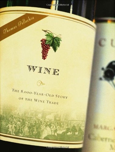 cover image Wine: The Eight-Thousand-Year-Old Story of the Wine Trade