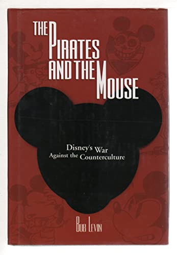 cover image Pirates & the Mouse: Disney's War Against the Underground