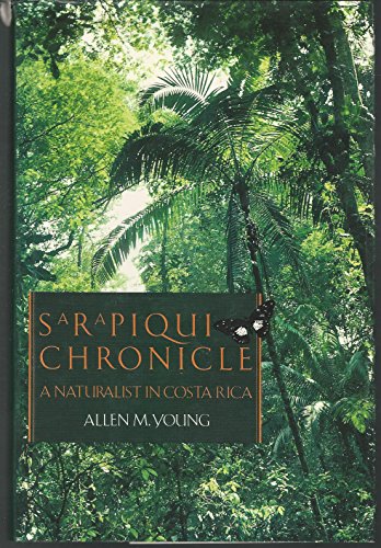 cover image Sarapiqui Chronicle: A Naturalist in Costa Rica