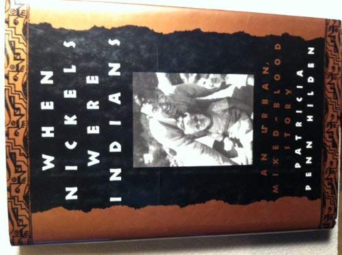 cover image When Nickels Were Indians: An Urban, Mixed-Blood Story