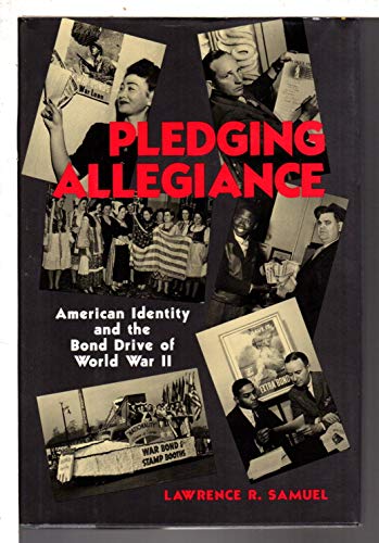 cover image Pledging Allegiance: American Identity and the Bond Drive of World War II
