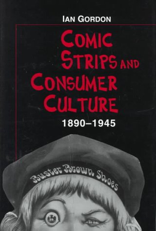cover image Comic Strips and Consumer Culture, 1890-1945