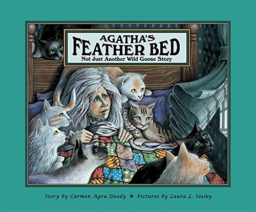 cover image Agatha's Feather Bed: Not Just Another Wild Goose Story